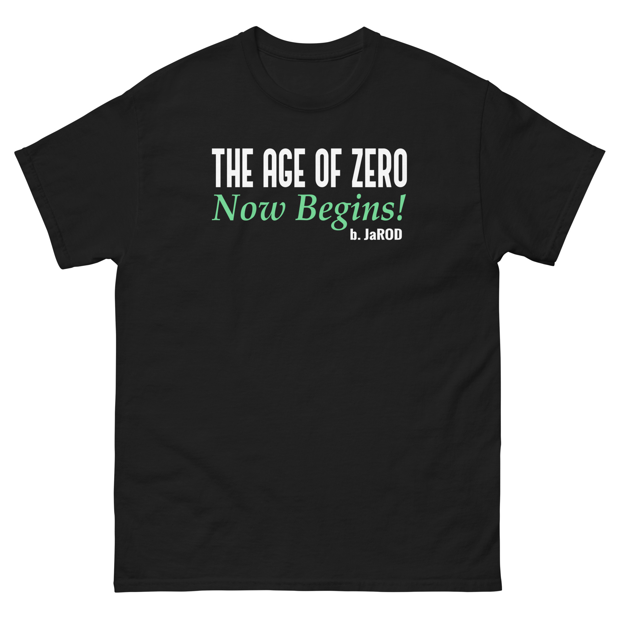 Age of zero unisex funniest and bestclassic tee shirt - Image 3