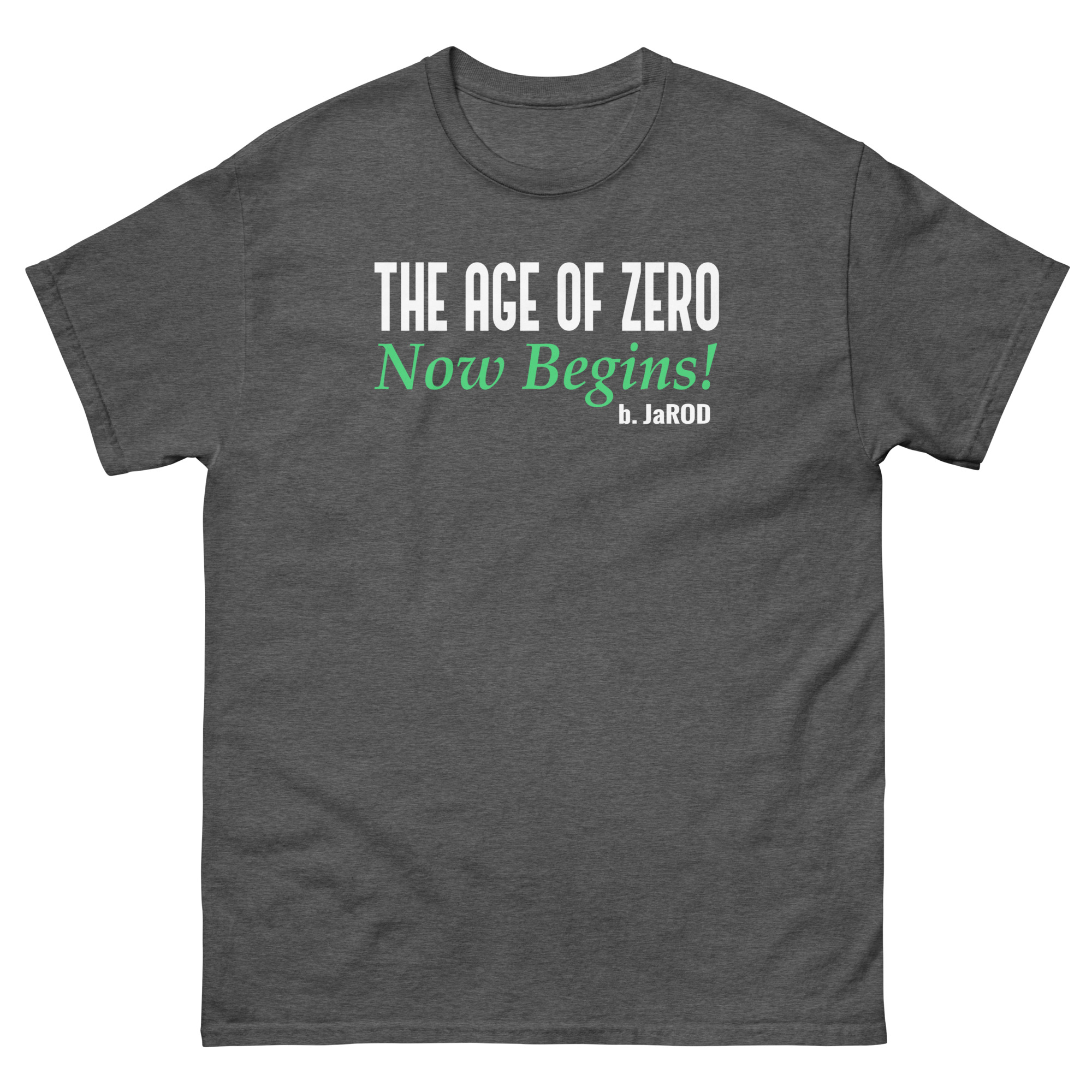 Age of zero unisex funniest and bestclassic tee shirt - Image 6