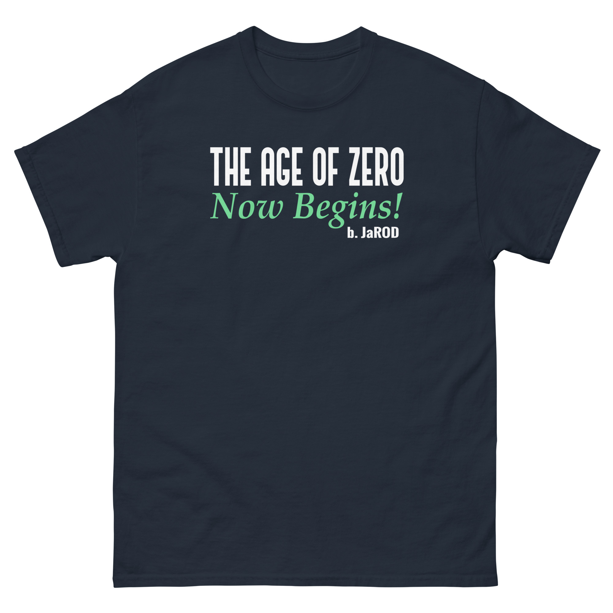 Age of zero unisex funniest and bestclassic tee shirt