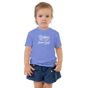 Babies are a gift from GOD Toddler Short Sleeve Tee