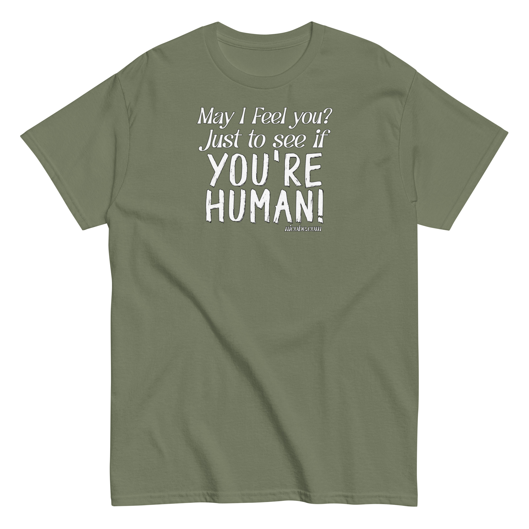 military green, best funniest human feelings saying quote t shirt men women
