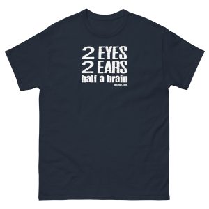 A half a brain Unisex funniest and best classic tee shirt ever near me
