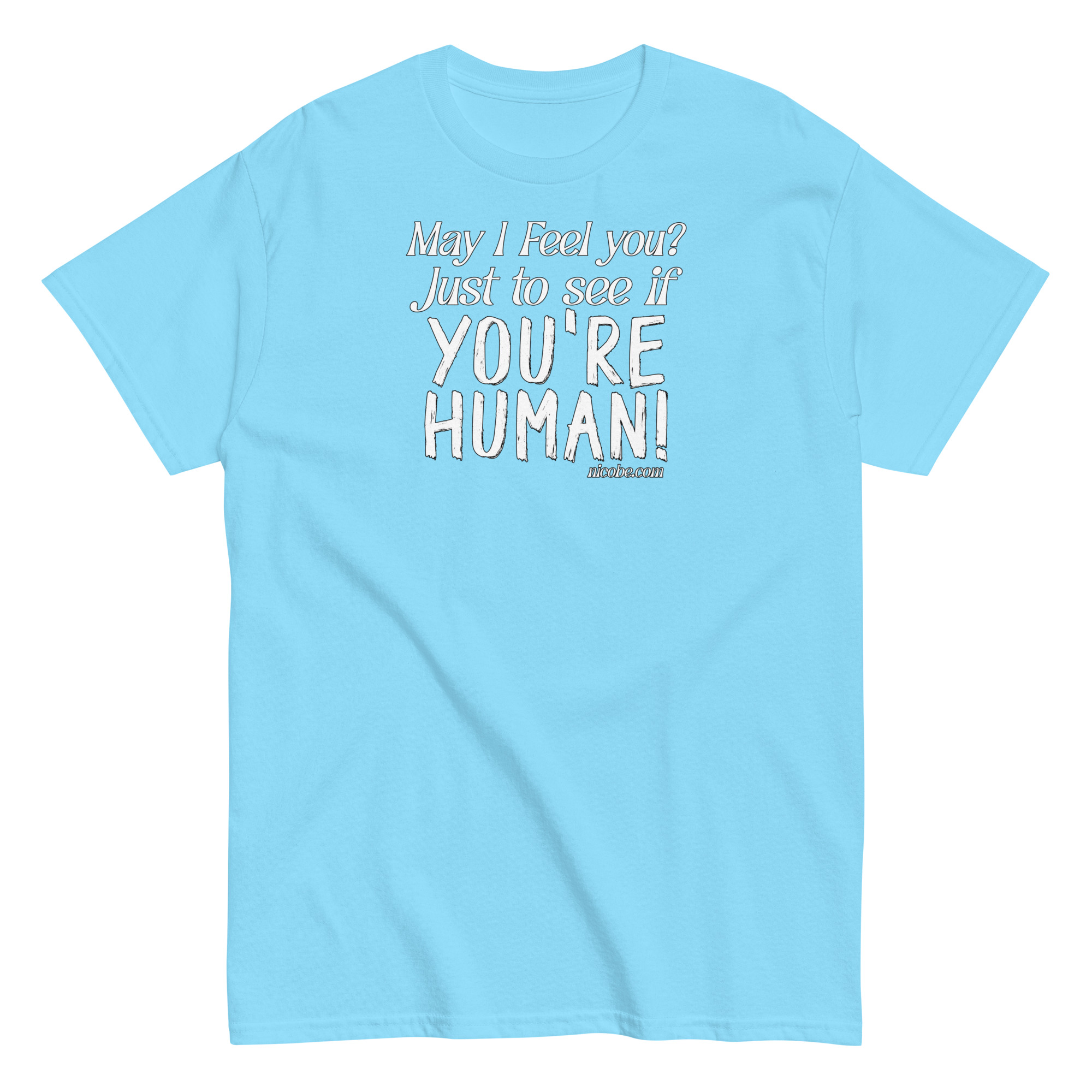 sky blue, best funniest human feeling saying quote t shirt men women