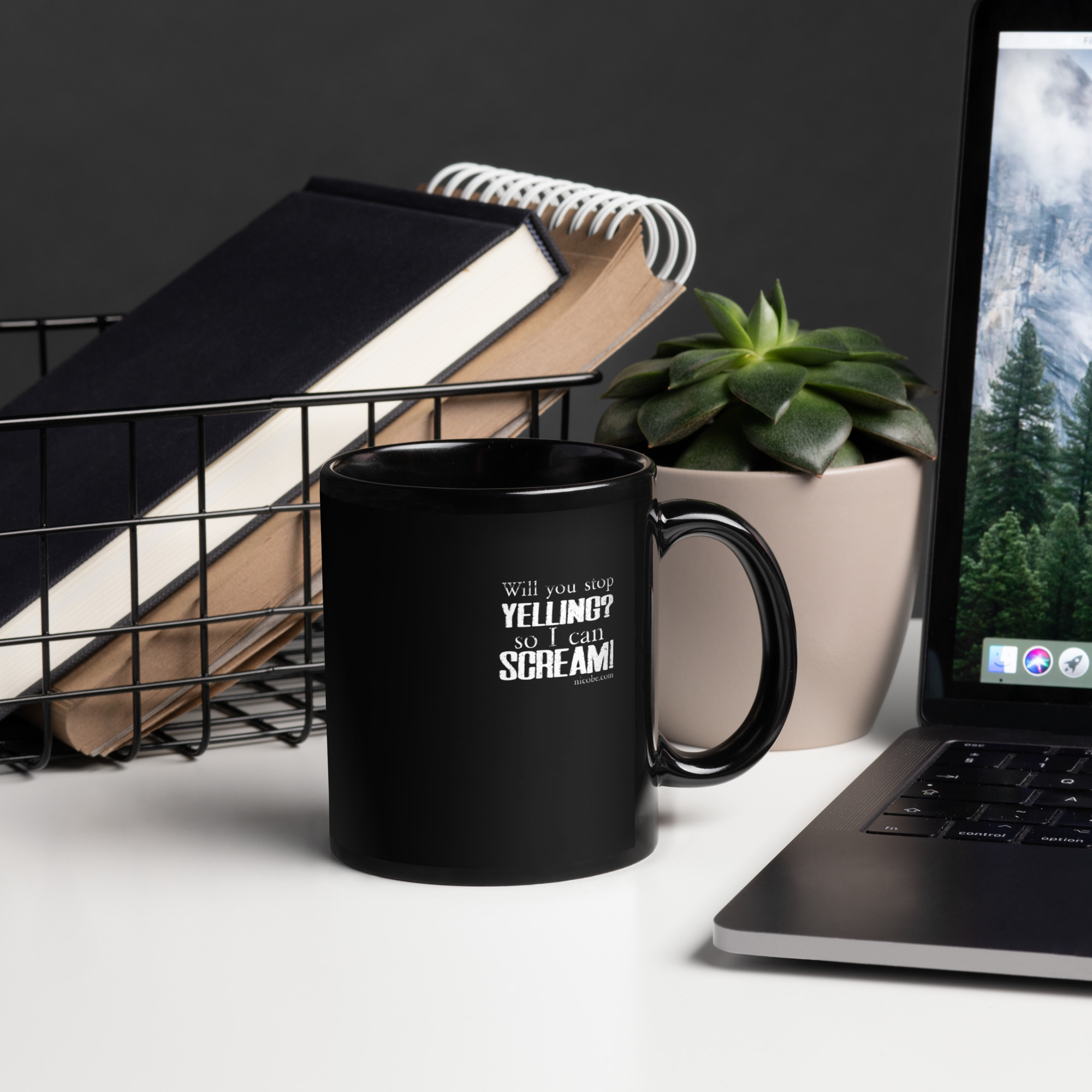 funniest black glossy mug, will you stop yelling so I can scream