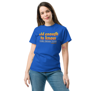 royal blue, best funniest senior mature funny sayings and cool crazy quotes men women t shirt.jpg
