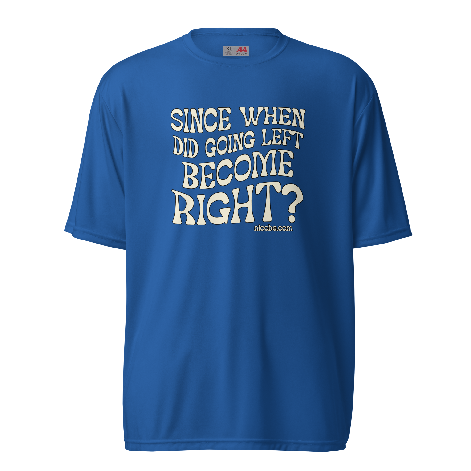 royal best funniest political t shir, since when did going left become right