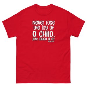 funniest best joyous child laughing saying quote men women t shirt.jpg