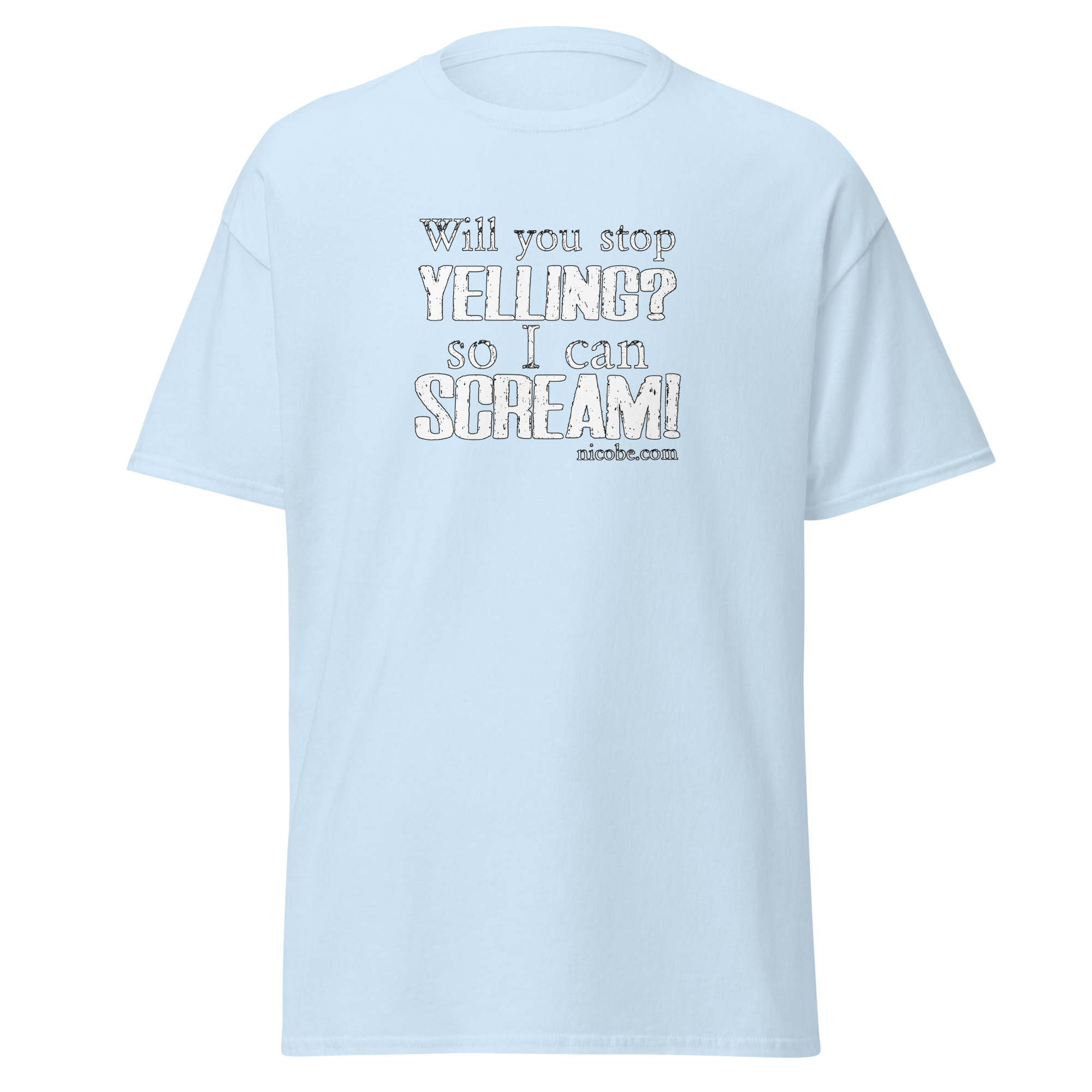 light blue, best funniest sarcasm yelling screaming saying quote men women cotton t shirt.jpg