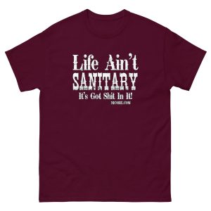 1. A life aint sanitary best funniest men women cotton classic tee shirt