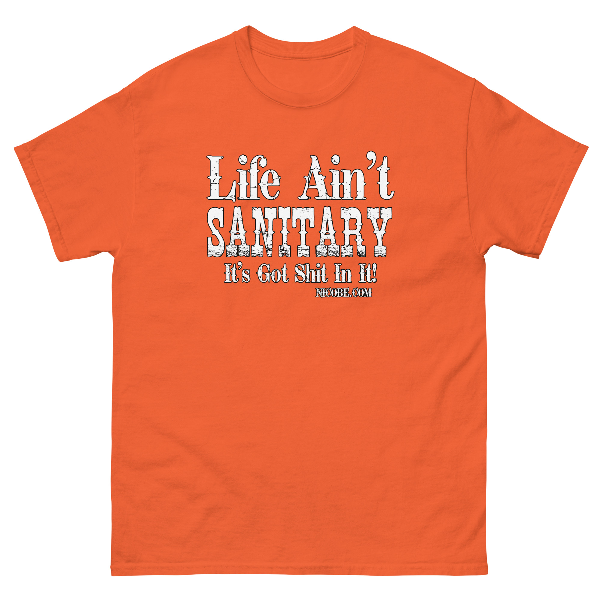 1. A life aint sanitary best funniest men women cotton classic tee shirt - Image 10