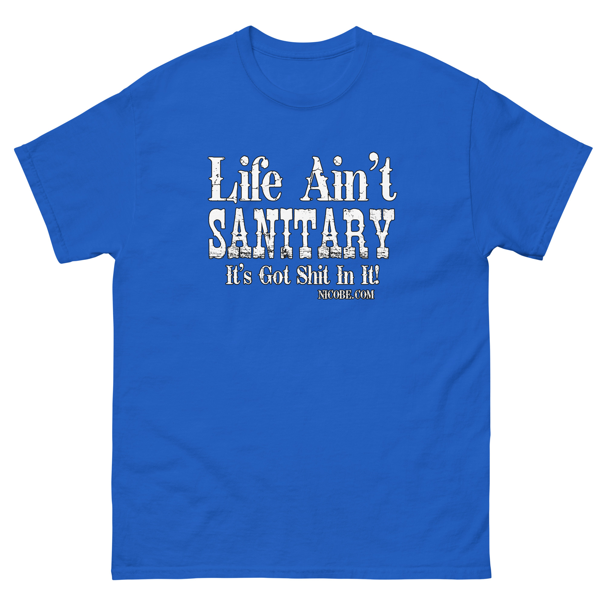 1. A life aint sanitary best funniest men women cotton classic tee shirt - Image 8